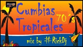 CUMBIAS TROPICALES PARA BAILAR ÉXITOS CUMBIAS DEL RECUERDO MIX RickDj [upl. by Inaffit594]