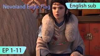 ENG SUB  Novoland Eagle Flag EP111 full episode english [upl. by Otrebogir]