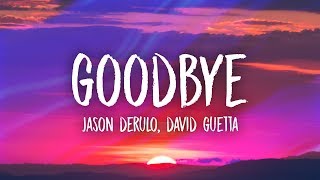 Jason Derulo amp David Guetta  Goodbye Lyrics ft Nicki Minaj amp Willy William [upl. by Yadnus852]