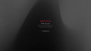 MONO  The Place Official Audio [upl. by Trebo]