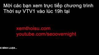 Trực tiếp  Thời sự VTV1 19h hôm nay [upl. by Gow]