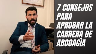 7 CONSEJOS PARA APROBAR LA CARRERA DE ABOGACÍA [upl. by Yewed24]