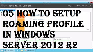 Microsoft Windows Server 2012 R2 70410 05 how to setup roaming profile in windows server 2012 R2 [upl. by Ruckman]