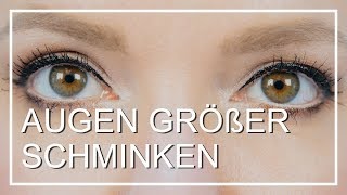 Augen größer schminken I TUTORIAL [upl. by Aniratak684]