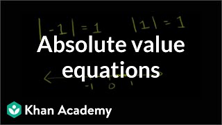 Absolute value equations  Linear equations  Algebra I  Khan Academy [upl. by Porta560]