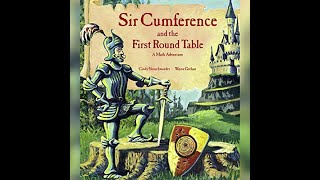 Sir Cumference and the First Round Table  Read Aloud [upl. by Cassie]