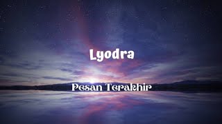 Pesan Terakhir  Lyodra Lirik [upl. by Maddox]