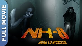 NH8 Road to Nidhivan HD  डर की सच्ची कहानी  हिंदी हॉरर मूवी  Bollywood Full Movie [upl. by Louella671]