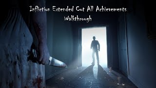 Infliction Extended Cut Xbox One All Achievements Walkthrough [upl. by Enimsaj]