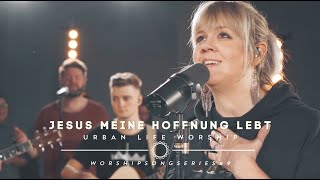 Jesus meine Hoffnung lebt  Living Hope cover  Urban Life Worship [upl. by Lorenzana746]