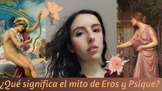 Eros y Psique ¿Qué significa el mito [upl. by Anor]