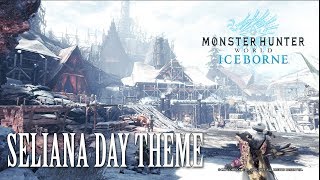 MHW Iceborne OST Seliana Day Theme [upl. by Dyann369]