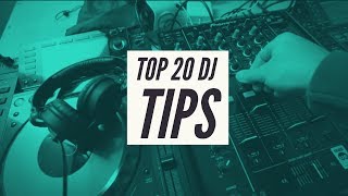 TOP 20 DJing TIPS EVERY DJ NEEDS TO KNOW [upl. by Eardnoed]