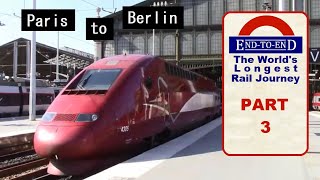 PART 3 Paris  Cologne  Berlin by rail High speed rail Thalys ICE and Berlin [upl. by Dupre432]