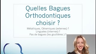 Quelles bagues orthodontiques choisir [upl. by Anitrak]