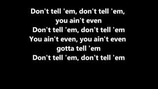 Dont Tell Em  Jeremih ft YG Lyrics [upl. by Onailimixam]