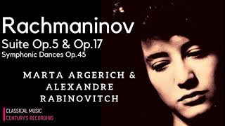 Rachmaninov by Marta Argerich  Suites Op5 Op17 Symphonic Dances  Presentation Cent record [upl. by Ettenot424]