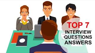 TOP 7 Interview Questions and Answers PASS GUARANTEED [upl. by Gierc]