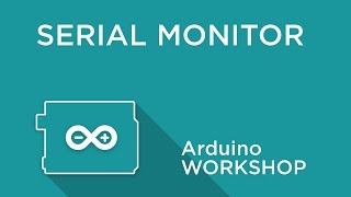 Arduino Workshop  Chapter Two  Using Serial Monitor [upl. by Farica]