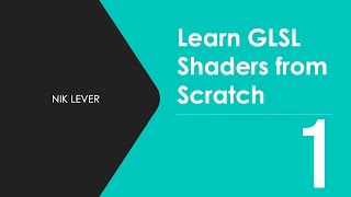 Learn GLSL Shaders from Scratch  1 [upl. by Lisk]