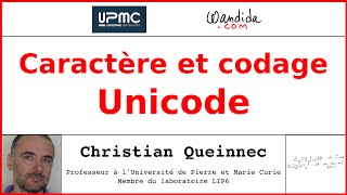 Caractères et codage  Unicode  Christian Queinnec [upl. by Rennerb887]