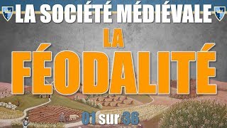 Société médiévale  01 La féodalité [upl. by Davin]