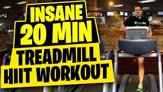 HIIT Workout  Insane 20 Minute Treadmill Workout [upl. by Nosnibor]