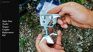 Trailer Tongue Coupler Replacement [upl. by Hairakcaz]