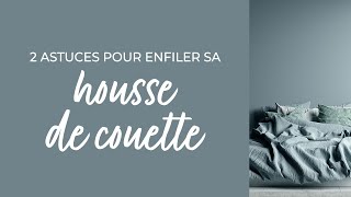 Comment enfiler facilement sa housse de couette   2 astuces [upl. by Schoening263]