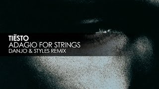 Tiësto  Adagio For Strings Danjo amp Styles Remix [upl. by Asyen630]