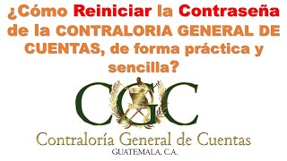 ¿Cómo Reiniciar la Contraseña de la CONTRALORIA GENERAL DE CUENTAS de forma práctica y sencilla [upl. by Aset]