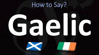 How to Pronounce Gaelic CORRECTLY  Irish VS Scottish [upl. by Rodrique]