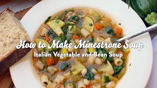 How to Make Minestrone Soup [upl. by Emiolhs]