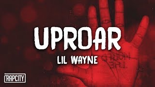 Lil Wayne  Uproar Lyrics [upl. by Elnora]