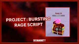 SCRIPT Project Bursting Rage Script – Chest Farm ID2 [upl. by Gesner308]