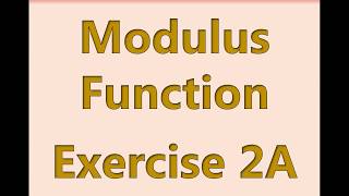 A2 Maths  Pure  Modulus Function [upl. by Aicil95]