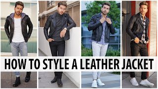 5 Ways to Style a Leather Jacket  Mens Fashion 2019  Alex Costa [upl. by Leonsis]