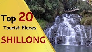 quotSHILLONGquot Top 20 Tourist Places  Shillong Tourism [upl. by Solis]