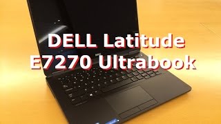 Dell Latitude E7270 Ultrabook Review [upl. by Melcher820]