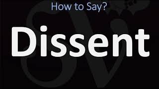 How to Pronounce Dissent CORRECTLY [upl. by Ewell]