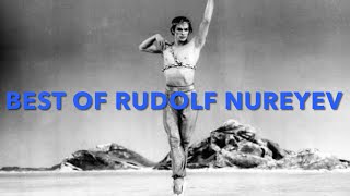 Best of Rudolf Nureyev  The Greatest Male Ballet Dancer [upl. by Nnylcaj]