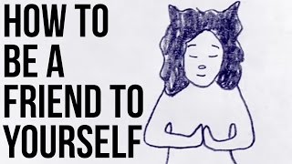 How to be a Friend to Yourself [upl. by Pennebaker]