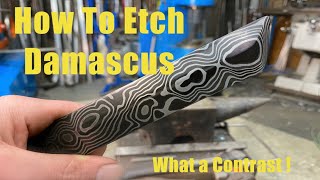 How To Etch Damascus  Get The Most Contrast [upl. by Anerul320]