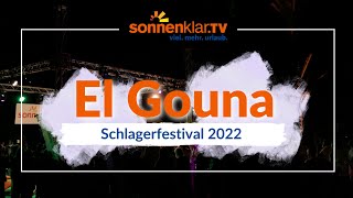 El Gouna Schlagerfestival 2022  Die Highlights [upl. by Fenelia375]