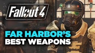 Far Harbors Best Weapons  Fallout 4 [upl. by Lehar859]