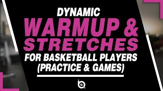 Dynamic Warmup and Stretches for Basketball Players Practice amp Games [upl. by Eduardo]