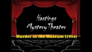 Hastings Mystery Theater quotMurder in the Museumquot 1934 [upl. by Proctor736]