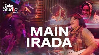 Coke Studio Season 11 Main Irada Haniya Rachel Shamu Bai Ariana amp Amrina [upl. by Nednal814]