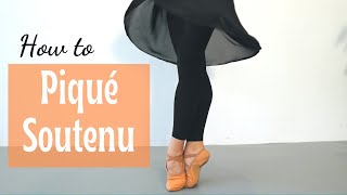 How to Piqué Soutenu  Ballet For All Tutorial 2021 [upl. by Horacio116]