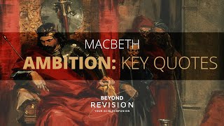 Macbeth Ambition Key Quotes  A Beyond Theme Guide [upl. by Akiemat]